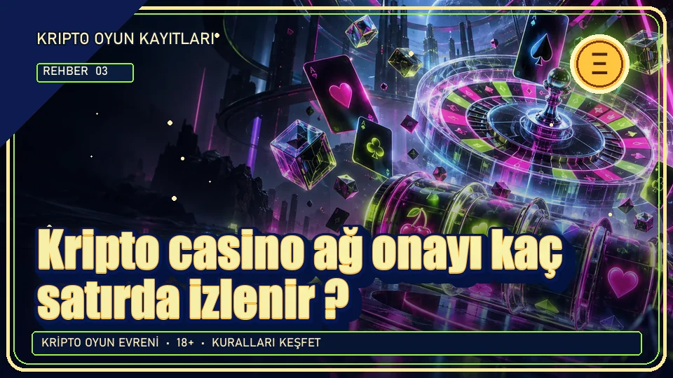 Kripto casino ağ onayı kaç satırda izlenir? için kripto temalı oyun kapağı