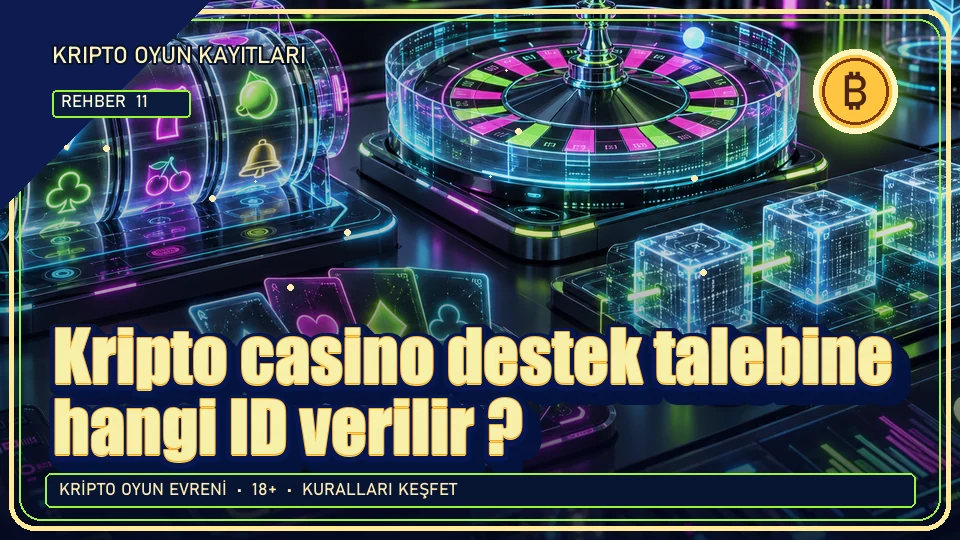 Kripto casino destek talebine hangi ID verilir? için kripto temalı oyun kapağı